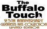 BUFFALO TOUCH CELEBRATING 25th ANNIVERSARY